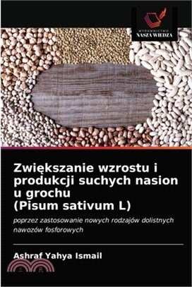 Zwi&#281;kszanie wzrostu i produkcji suchych nasion u grochu (Pisum sativum L)