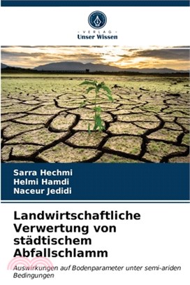 Landwirtschaftliche Verwertung von städtischem Abfallschlamm