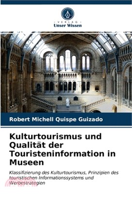 Kulturtourismus und Qualität der Touristeninformation in Museen