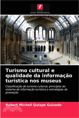 Turismo cultural e qualidade da informação turística nos museus