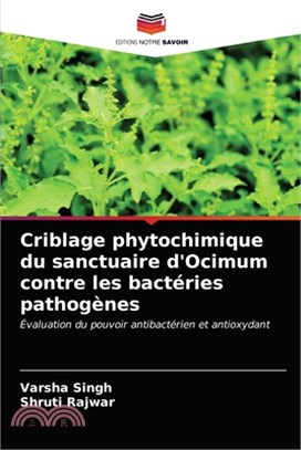 Criblage phytochimique du sanctuaire d'Ocimum contre les bactéries pathogènes