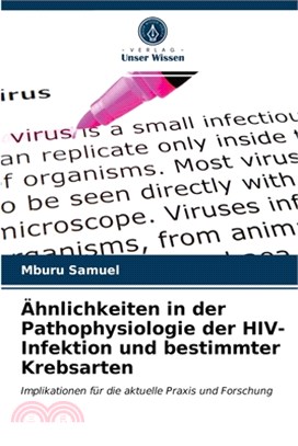 Ähnlichkeiten in der Pathophysiologie der HIV-Infektion und bestimmter Krebsarten