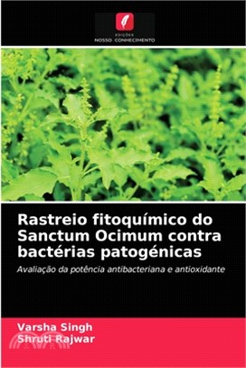 Rastreio fitoquímico do Sanctum Ocimum contra bactérias patogénicas