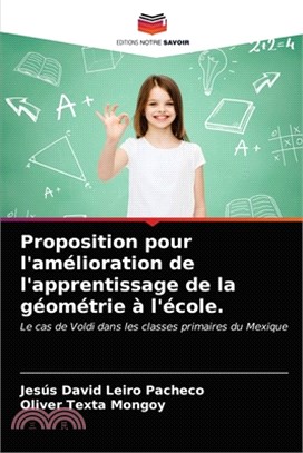 Proposition pour l'amélioration de l'apprentissage de la géométrie à l'école.