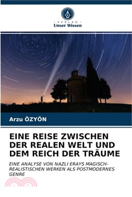 Eine Reise Zwischen Der Realen Welt Und Dem Reich Der Träume