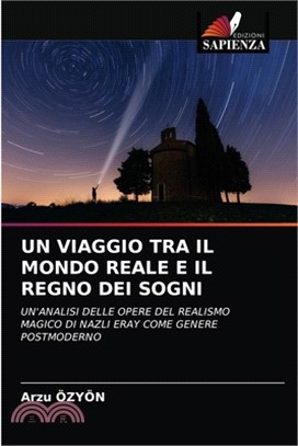 Un Viaggio Tra Il Mondo Reale E Il Regno Dei Sogni