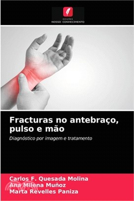 Fracturas no antebraço, pulso e mão