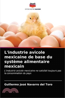 L'industrie avicole mexicaine de base du système alimentaire mexicain