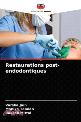 Restaurations post-endodontiques