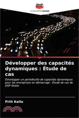 Développer des capacités dynamiques: Étude de cas