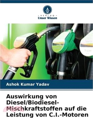 Auswirkung von Diesel/Biodiesel-Mischkraftstoffen auf die Leistung von C.I.-Motoren