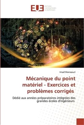 Mécanique du point matériel - Exercices et problèmes corrigés