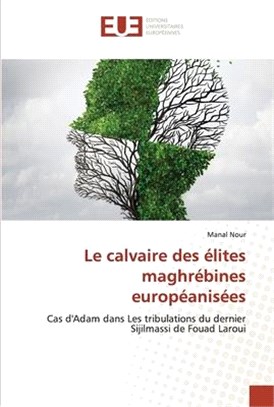 Le calvaire des élites maghrébines européanisées