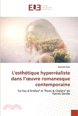 L'esthétique hyperréaliste dans l'oeuvre romanesque contemporaine