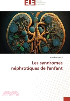 Les syndromes néphrotiques de l'enfant