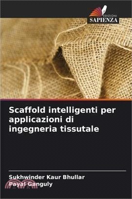 Scaffold intelligenti per applicazioni di ingegneria tissutale