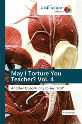 May I Torture You Teacher? Vol. 4