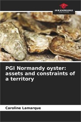 PGI Normandy oyster: assets and constraints of a territory