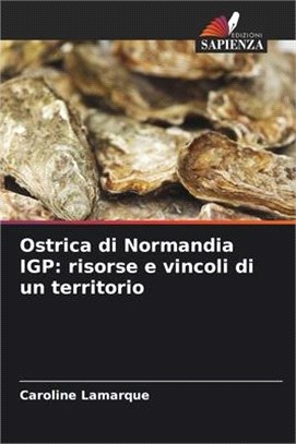 Ostrica di Normandia IGP: risorse e vincoli di un territorio