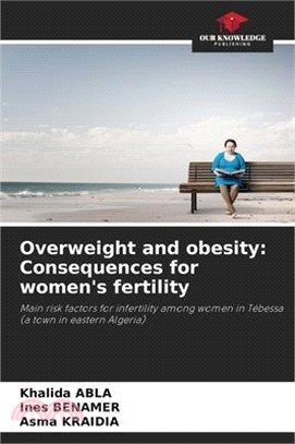 Overweight and obesity: Consequences for women's fertility