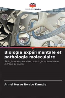 Biologie expérimentale et pathologie moléculaire