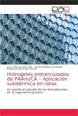 Hidrogeles entrecruzados de PAAm/CA - Aplicación subdérmica en ratas