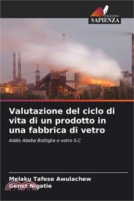 Valutazione del ciclo di vita di un prodotto in una fabbrica di vetro