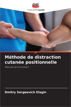 Méthode de distraction cutanée positionnelle