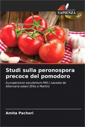 Studi sulla peronospora precoce del pomodoro