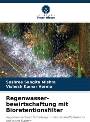 Regenwasser- bewirtschaftung mit Bioretentionsfilter