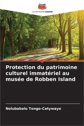 Protection du patrimoine culturel immatériel au musée de Robben Island