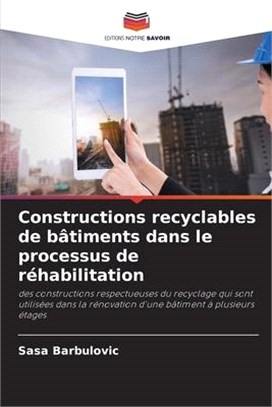 Constructions recyclables de bâtiments dans le processus de réhabilitation