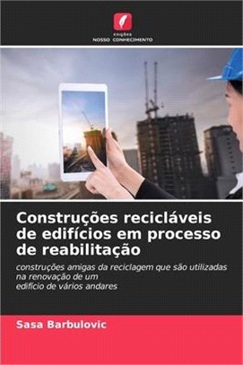 Construções recicláveis de edifícios em processo de reabilitação