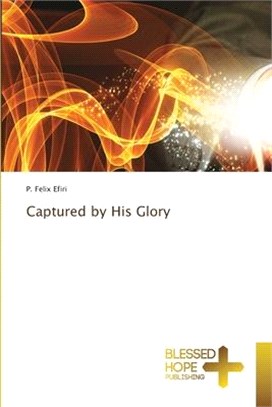 Captured by His Glory