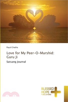 Love for My Peer-O-Murshid: Guru Ji