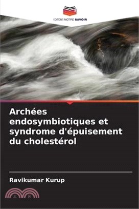 Archées endosymbiotiques et syndrome d'épuisement du cholestérol