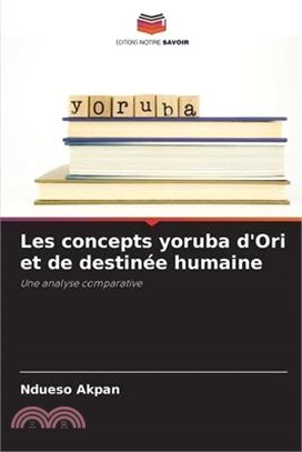 Les concepts yoruba d'Ori et de destinée humaine