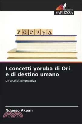 I concetti yoruba di Ori e di destino umano