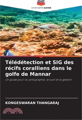 Télédétection et SIG des récifs coralliens dans le golfe de Mannar