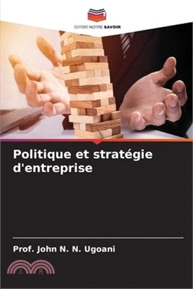 Politique et stratégie d'entreprise