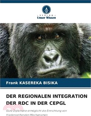 Der Regionalen Integration Der Rdc in Der Cepgl