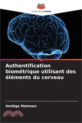 Authentification biométrique utilisant des éléments du cerveau