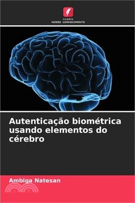 Autenticação biométrica usando elementos do cérebro