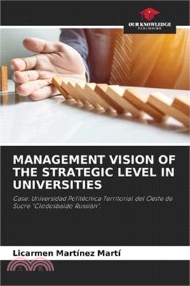 Management Vision of the Strategic Level in Universities