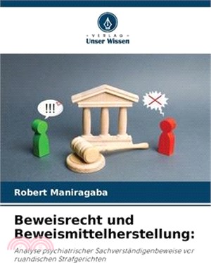 Beweisrecht und Beweismittelherstellung