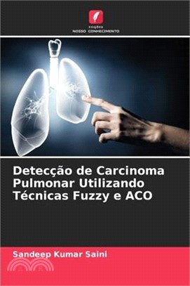 Detecção de Carcinoma Pulmonar Utilizando Técnicas Fuzzy e ACO
