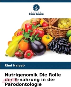 Nutrigenomik Die Rolle der Ernährung in der Parodontologie