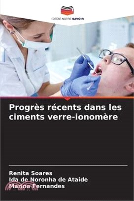 Progrès récents dans les ciments verre-ionomère