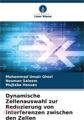 Dynamische Zellenauswahl zur Reduzierung von Interferenzen zwischen den Zellen