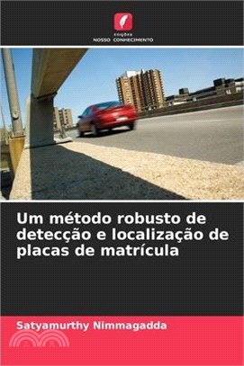 Um método robusto de detecção e localização de placas de matrícula